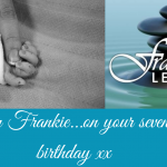 Dear Frankie…on your Seventh Birthday xx